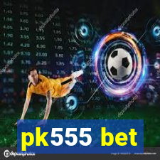 pk555 bet